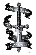 Scottish Claymore sword with the words every man dies but not every man really lives around it tattoo design idea