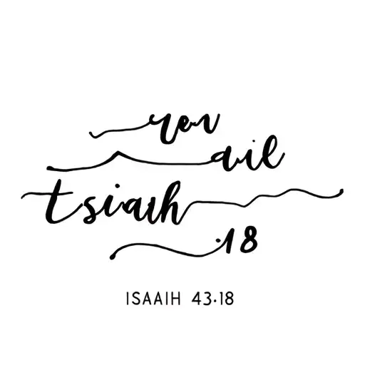 isaiah 43:18 tattoo design idea