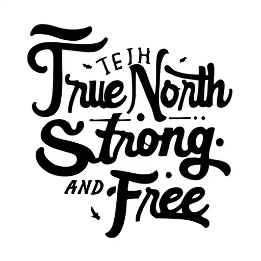 "True North Strong and Free" Canadian family tattoo  tattoo design idea