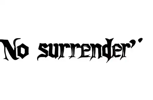 "No surrender " tattoo design idea