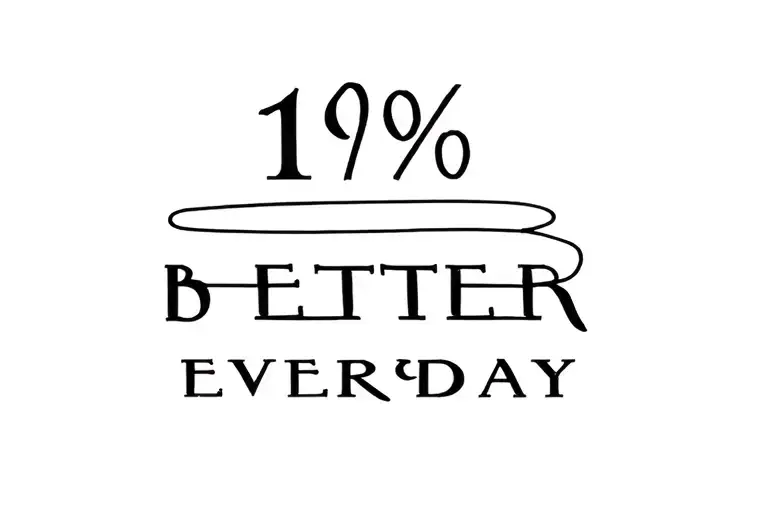 text "1% better everyday" tattoo design idea