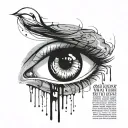 A crying eye but the tears stream a quote 'Not all tattoo design idea