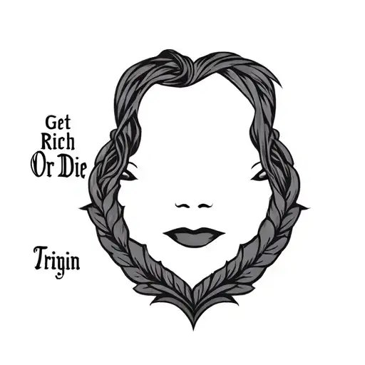 Get Rich Or Die Tryin tattoo design idea
