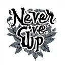 Never Give Up tattoo design idea