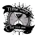 time waits for no one on a banner with a hour glass tattoo design idea
