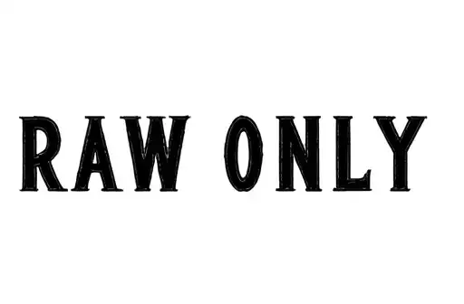"RAW ONLY" tattoo design idea