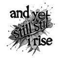 "and yet still i rise." Morse code tattoo design idea