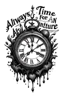 "Always Time For An Adventure" Alice in wonderland clock melting tattoo design idea