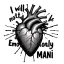 "I will not be emotionally mani" "I will not be emotionally mani" black heart anatomical tattoo design idea