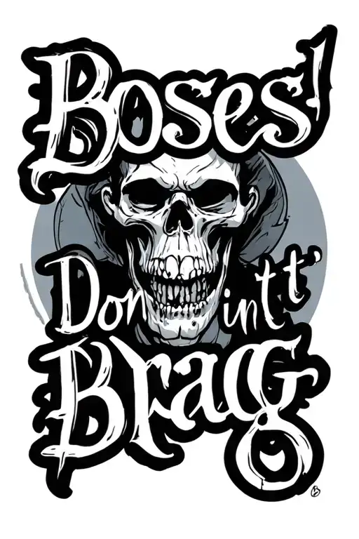 bosses don't brag tattoo design idea