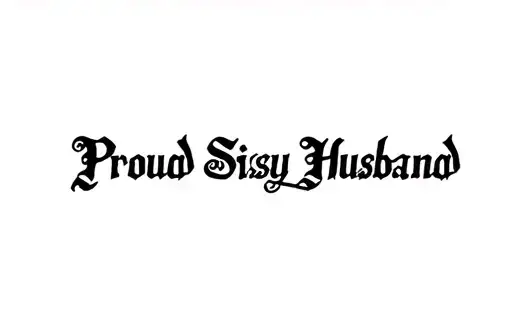 "Proud Sissy Husband" tattoo design idea