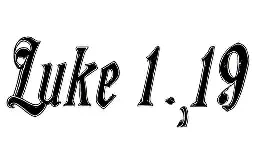 "Luke 1:19" tattoo design idea