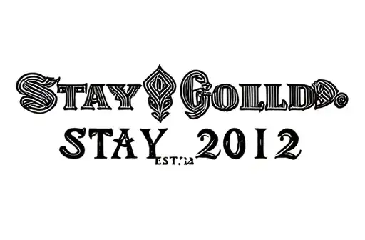 "Est. 2012
Stay Gold Tattoo" tattoo design idea