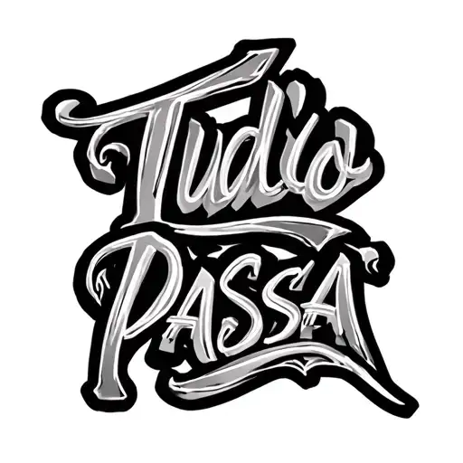 "Tudo Passa" I want a lettering tattoo in a chicano / lowrider script style.The phrase is ‘Tudo Passa’ tattoo design idea