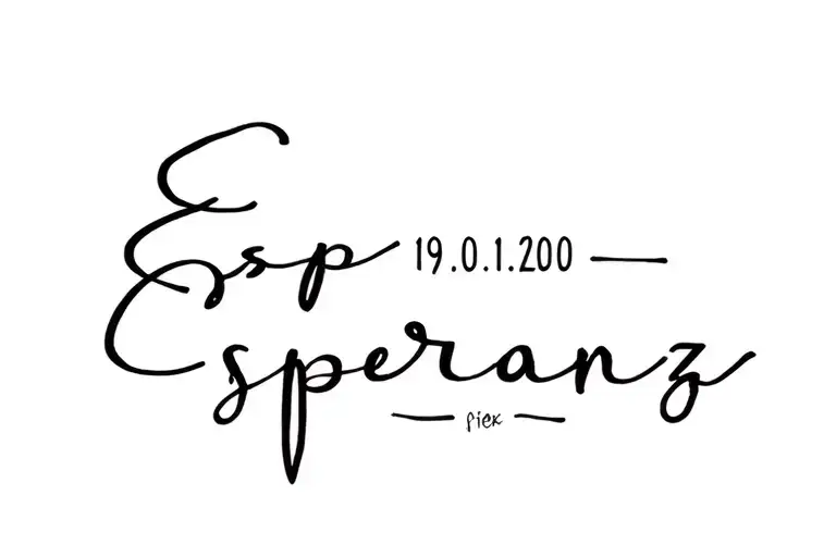 words Esperanza + date of birth 19.01.2010 below smaller tattoo design idea
