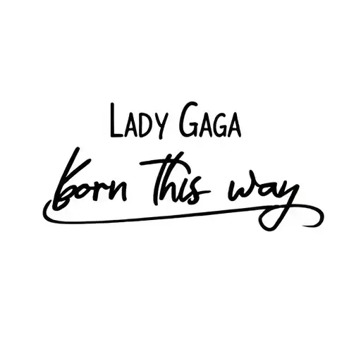 lady Gaga born this way tattoo design idea