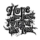 text "Hope for the best, forget the rest" tattoo design idea