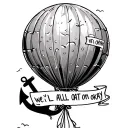 balloon with anchor tied to it with a banner around it saying we'll all float on okay tattoo design idea