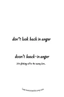 the song lyric "don't look back in anger" tattoo design idea