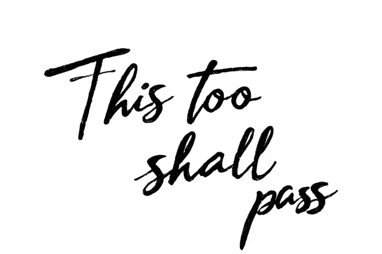"This too shall pass" in script writing tattoo design idea