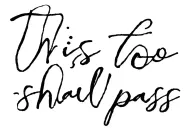 "This too shall pass" in script writing tattoo design idea