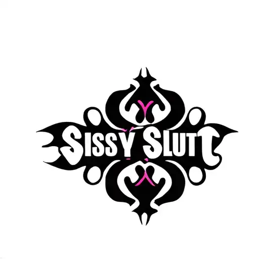 "Sissy Slut" "bdsm" "submissive" "slave" "sissy" "tribal" tattoo design idea