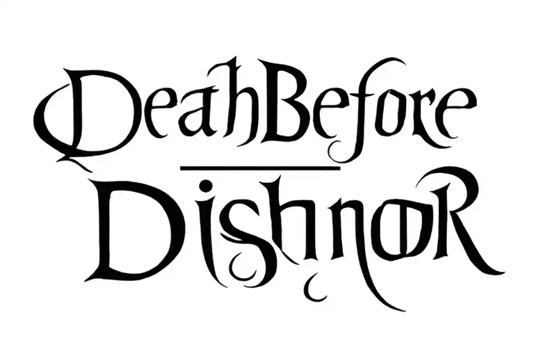 "Death Before Dishonor" wording times New roman tattoo design idea