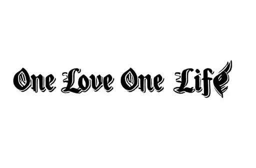 "One Love One Life " tattoo design idea