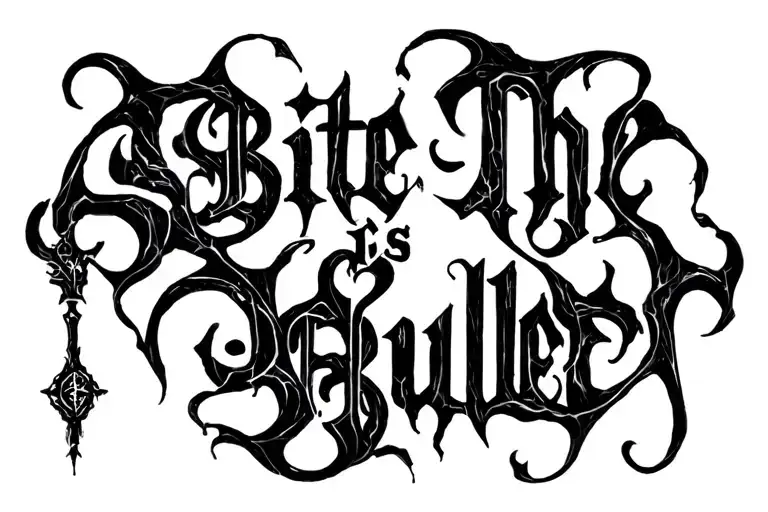 "Silence is Golden" "Bite The Bullet" "Bite The Bullet" "Bite The Bullet" Dense black gothic script fused with abstract forms. Combineslanguage and symbolism tattoo design idea