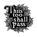 "This too shall pass" Roman  tattoo design idea