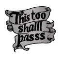 "This too shall pass" Roman  tattoo design idea