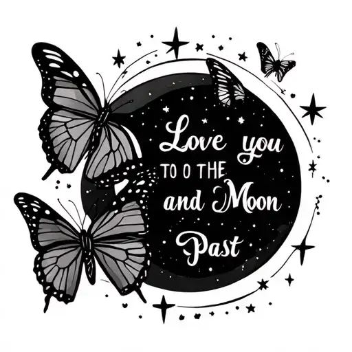 butterflies, fancy lines, stars, a moon and the saying love you to the moon and past tattoo design idea