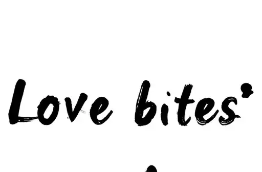 "Love bites
" tattoo design idea