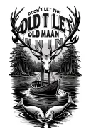 "Don't Let The Old Man In" swamp background with boat deer fish tattoo design idea