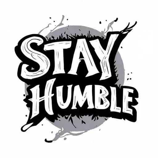 Stay Humble tattoo design idea