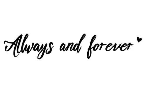 "Always and forever " tattoo design idea