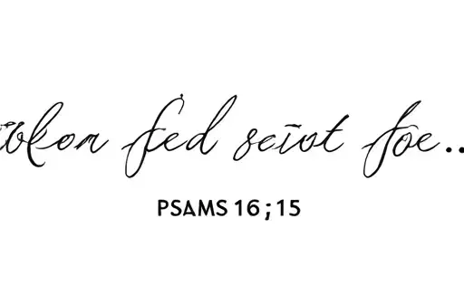 "Psalms 116:15" tattoo design idea