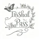 the words THIS TOO shall pass with a semicolon butterfly on the right cornner of the tattoo just abov eth words  tattoo design idea