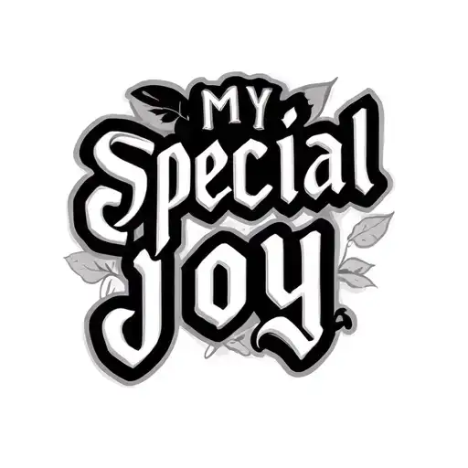 "My special joy " In Old English tattoo design idea