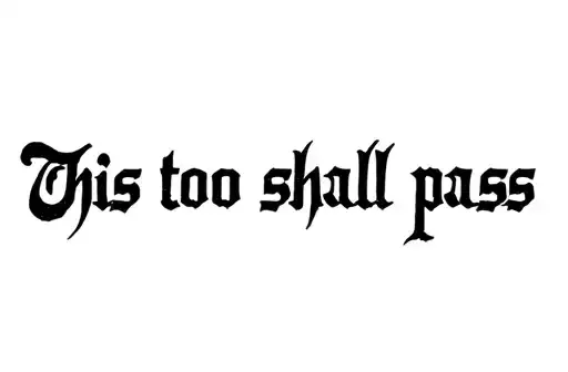 "This too shall pass" tattoo design idea