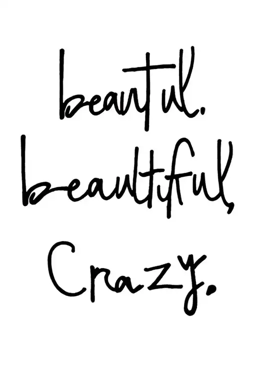 luke combs lyric "beautiful, crazy" tattoo design idea