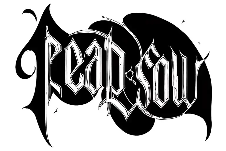 Gothic lettering, "reap" "sow", two seperate words, each word curving upward so that the curve matches the buttocks tattoo design idea