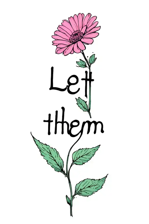 "Let them" flower growing forarm half sleeve tattoo design idea