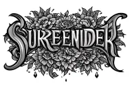 "Surrender" text tattoo tattoo design idea