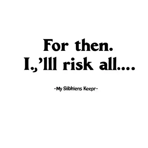 "For them I’ll risk it all…" My Siblings Keeper tattoo design idea
