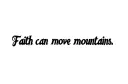 "Faith can move mountains " tattoo design idea