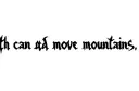 "Faith can move mountains " tattoo design idea