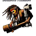 "Indigenous Plumbing " dreadlock painted face Native American plumber using jackhammer tattoo design idea