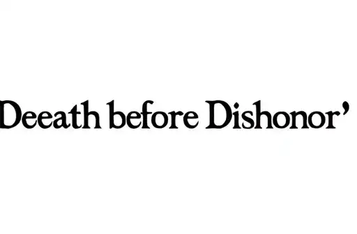"Death before Dishonor " tattoo design idea
