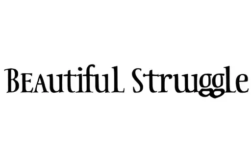 "BEAUTIFUL STRUGGLE" tattoo design idea